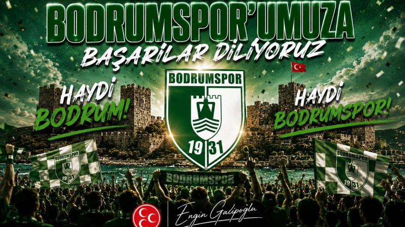 MHP Bodrum İlçe Teşkilatı’ndan Bodrumspor’a Tam Destek: 